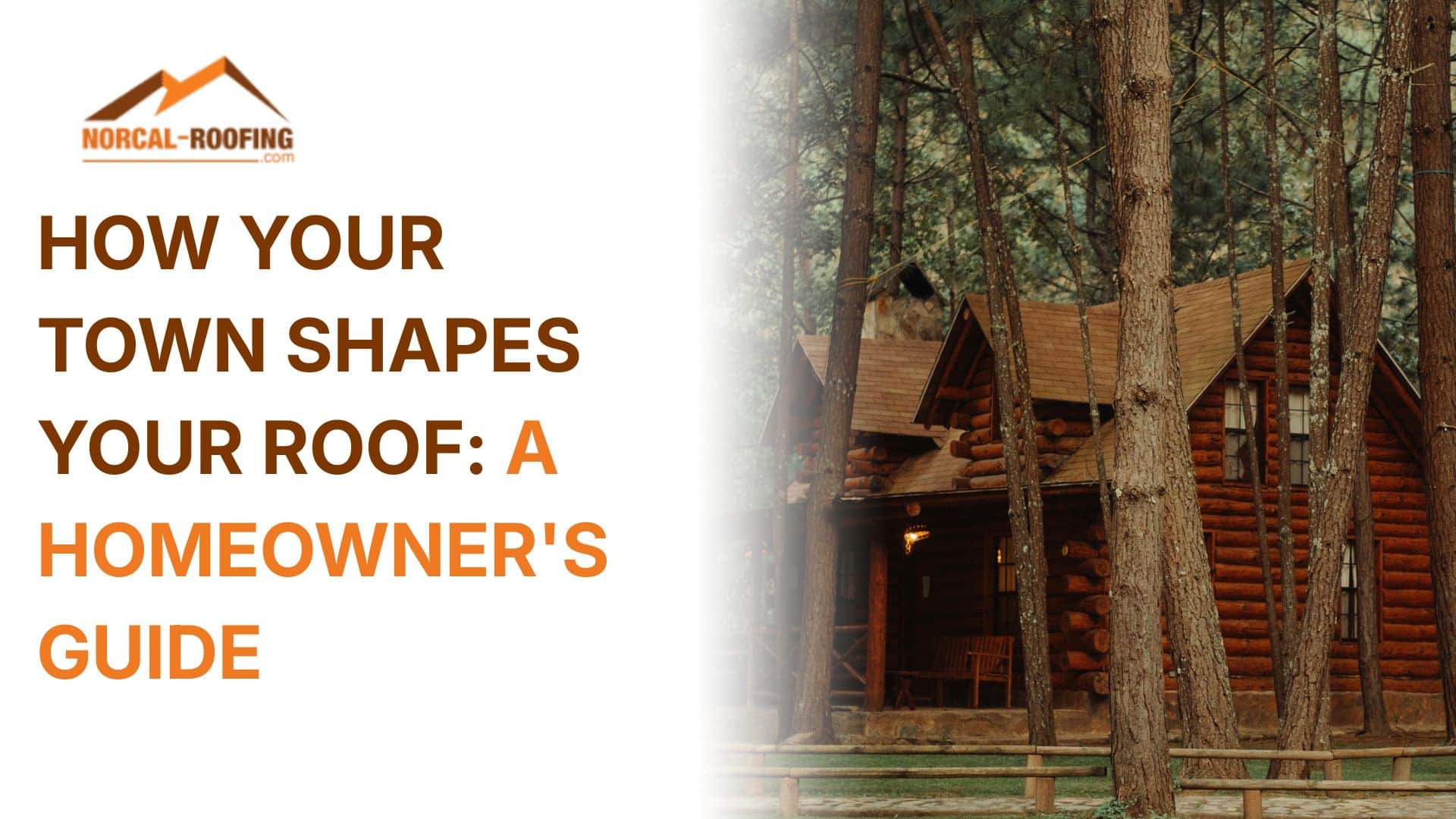 How Your Town Shapes Your Roof: A Homeowner's Guide to Redding, Anderson, Cottonwood, Palo Cedro, Shasta Lake & Shingletown